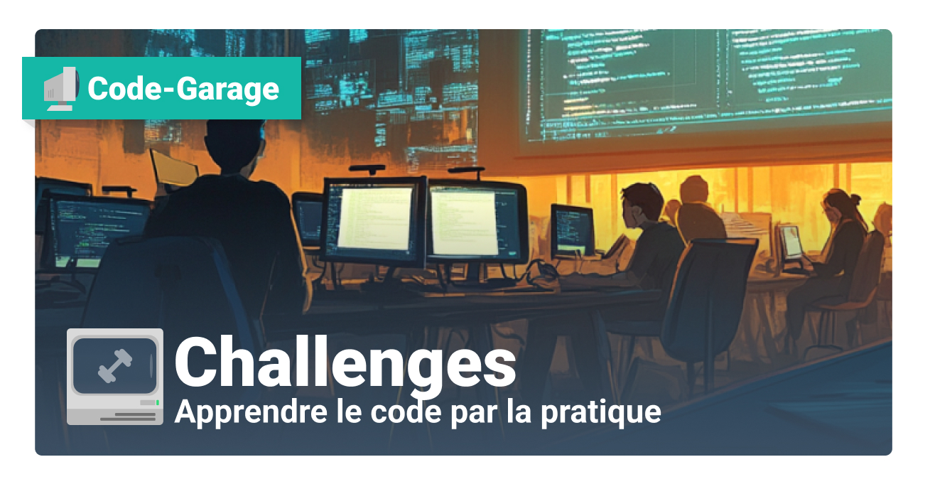 Apprendre le code et la programmation par la pratique - Challenges ...